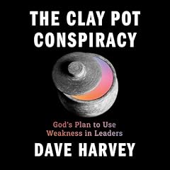 The Clay Pot Conspiracy Audiolibro Por Dave Harvey DMin arte de portada