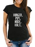 MoonWorks® Damen T-Shirt Hunger, PIPI, Müde, Kalt. lustiges Spruch Fun-Shirt schwarz 3XL