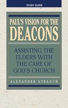 Paul's Vision for the Deacons Study Guide