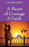 A Heart of Courage & Faith