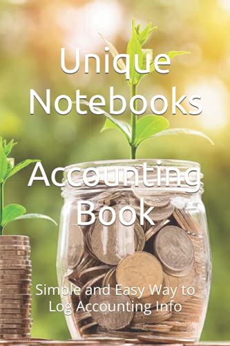 Accounting Book: Simple and Easy Way to Log Accounting Info for Bookkeeping
