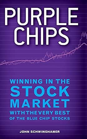 Purple Chips: Winning in the Stock Market with the Very Best of the Blue Chip Stocks book cover