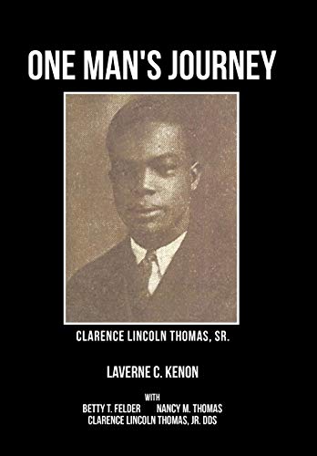 One Man's Journey Clarence Lincoln Thomas Sr.