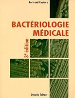 BACTERIOLOGIE MEDICALE. 3ème édition 2891370961 Book Cover