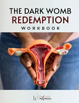 The Dark Womb Redemption Workbook