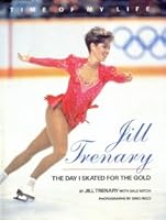 Jill Trenary: The Day I Skated for the Gold (Time of My Life) 0671683152 Book Cover