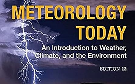 Meteorology Today: An Introduction to Weather, Climate, and the Environment