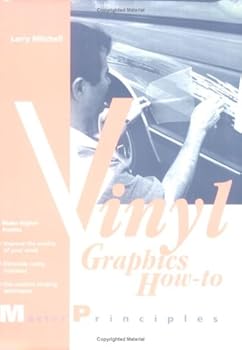 Paperback Vinyl Graphics How-To: Master Principles Book