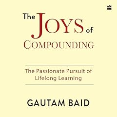 The Joys Of Compounding Audiolibro Por Gautam Baid arte de portada
