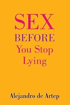 Paperback Sex Before You Stop Lying Book