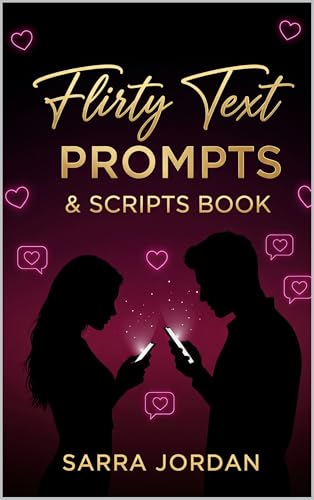 Flirty Text Prompts & Scripts Book: A Modern Guide to