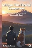 Ichiban: The Eternal Companion