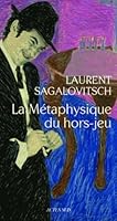 La Métaphysique du hors-jeu 2742795588 Book Cover