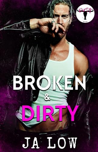 Broken & Dirty : Friends To Lovers Rockstar Romance (Dirty Texas)