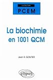  La biochimie en 1001 QCM