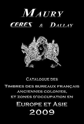 Télécharger Timbres des bureaux français, anciennes colonies et zones d'occupation en Europe et Asie livre En ligne