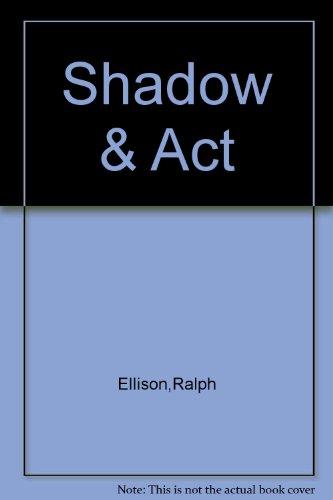 Shadow and Act B000OD1840 Book Cover