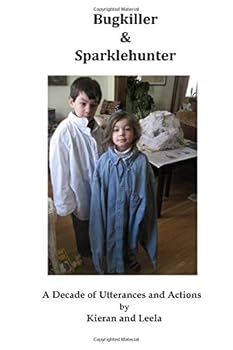 Paperback Bugkiller & Sparklehunter: A Decade of Utterances and Actions Book