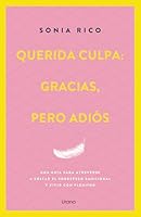 Querida Culpa: Gracias, Pero Adios 8418714867 Book Cover
