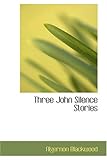  Three John Silence Stories