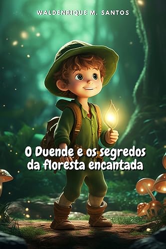 O Duende e os segredos da floresta encantada