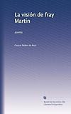 martin luther king biografia  La visi—n de Fray Mart’n / Poema