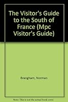 The Visitor's Guide to South of France (Mpc Visitor's Guide) 0861901126 Book Cover