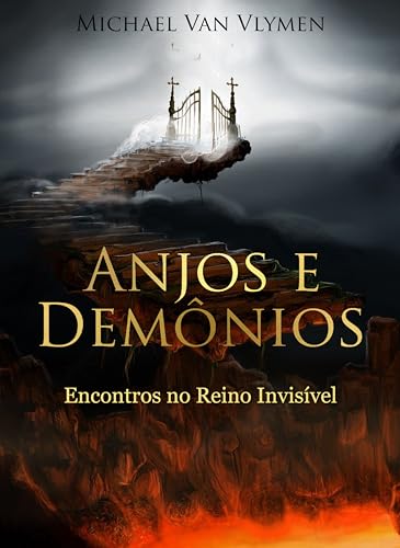 Anjos e Demônios : Encontros no Reino Invisível