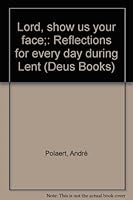 Lord, show us your face;: Reflections for every day during Lent (Deus Books) B0007ELPZ8 Book Cover
