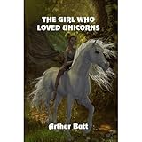 The Girl Who Loved Unicorns