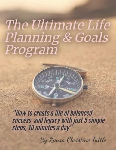 THE ULTIMATE LIFE PLANNING & GOALS PROGRAM