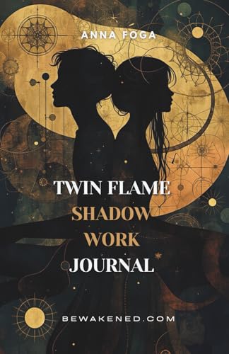 Twin Flame Shadow Work Journal: Meet Your Relationship Shadow
