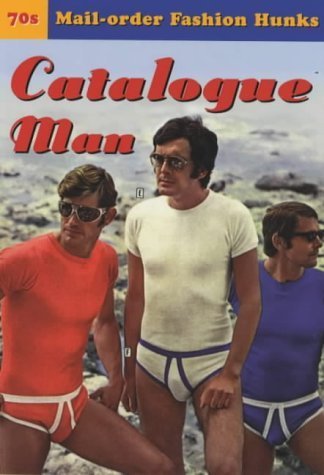 Catalogue Man: 70's mail-order fashion hunks