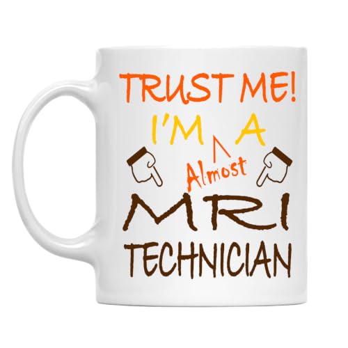 Trust Me! Mri Technician Mug, 11 Oz Two-Sided Ceramic Coffee Cup