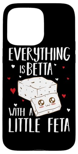 Everything Is Betta with a Little Feta �M���V���`�[�Y �X�}�z�P�[�X iPhone 15 Pro Max �p