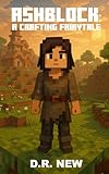 Ashblock: A Crafting Fairytale
