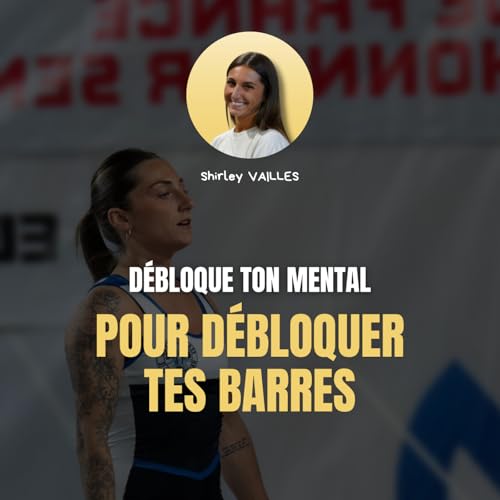 Ep1 - D&eacute;bloque ton mental pour d&eacute;bloquer tes barres Titelbild