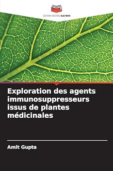 Exploration des agents immunosuppresseurs issus de plantes médicinales (French Edition)