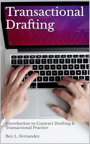 Transactional Drafting: Introduction to Contract Drafting and Transactional Practice (Legal Writing)
