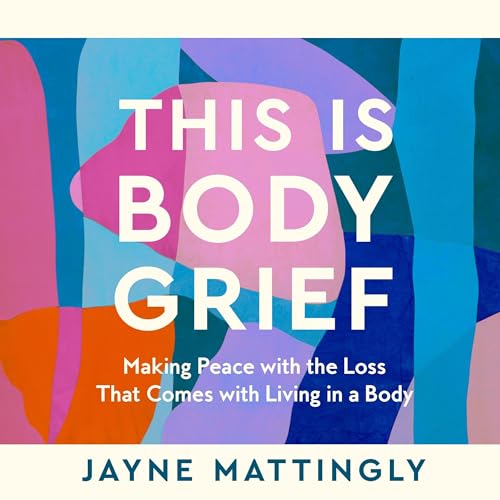 Enjoy This Is Body Grief from Jayne Mattingly episode artwork