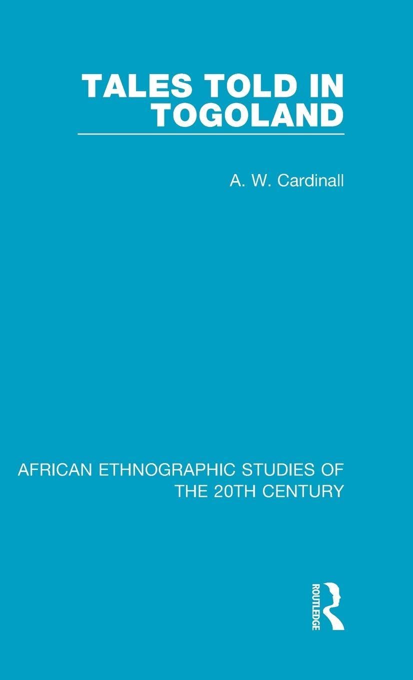 Tales Told in Togoland (African Ethnographic Studies of the 20th Century)      1st Edition