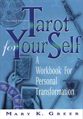 Tarot for Your Self, Second Edition: A Workbook for Personal Transformation