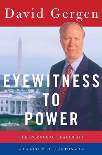 Eyewitness to Power: David Gergen: 9780743219495: Amazon.com: Books