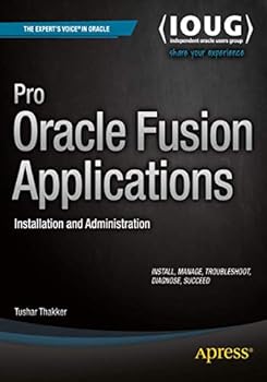 Paperback Pro Oracle Fusion Applications: Installation and Administration Book
