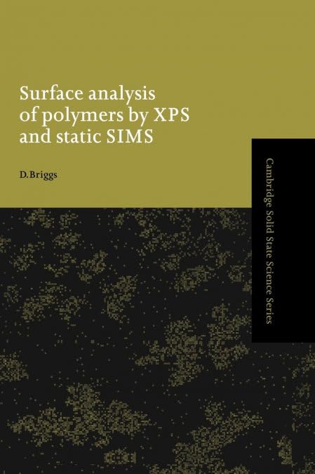 Buy Surface Analysis of Polymers by Xps and Static Sims (Cambridge Solid State Science Series) — BookShops.in
