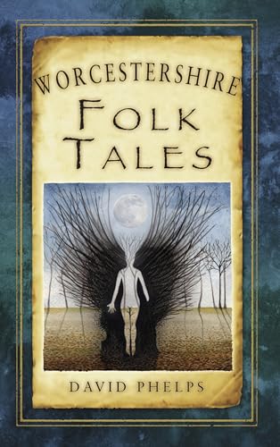 Worcestershire Folk Tales (Folk Tales: United Kingdom)