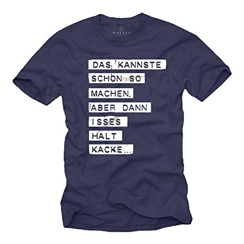 MAKAYA Maglietta con Scritta Divertenti - Frasi tedesche: Si può già Farlo, ma Poi Questo è Merda - T-Shirt Uomo Blu XXL