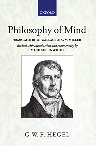 Hegel: Philosophy of Mind: A revised version of the Wallace and Miller translation (Hegel's Encyclopaedia of the Philosophical Sciences)