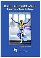 Haile Gebrselassie: Emperor of Long Distance 0988711907 Book Cover