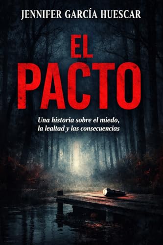 EL PACTO: Una historia sobre el miedo, la lealtad y las consecuencias